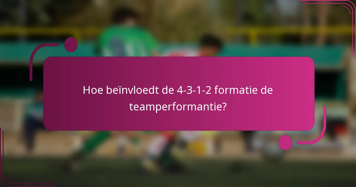 Hoe beïnvloedt de 4-3-1-2 formatie de teamperformantie?