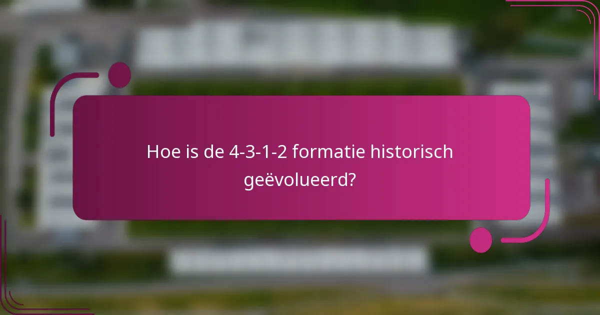 Hoe is de 4-3-1-2 formatie historisch geëvolueerd?